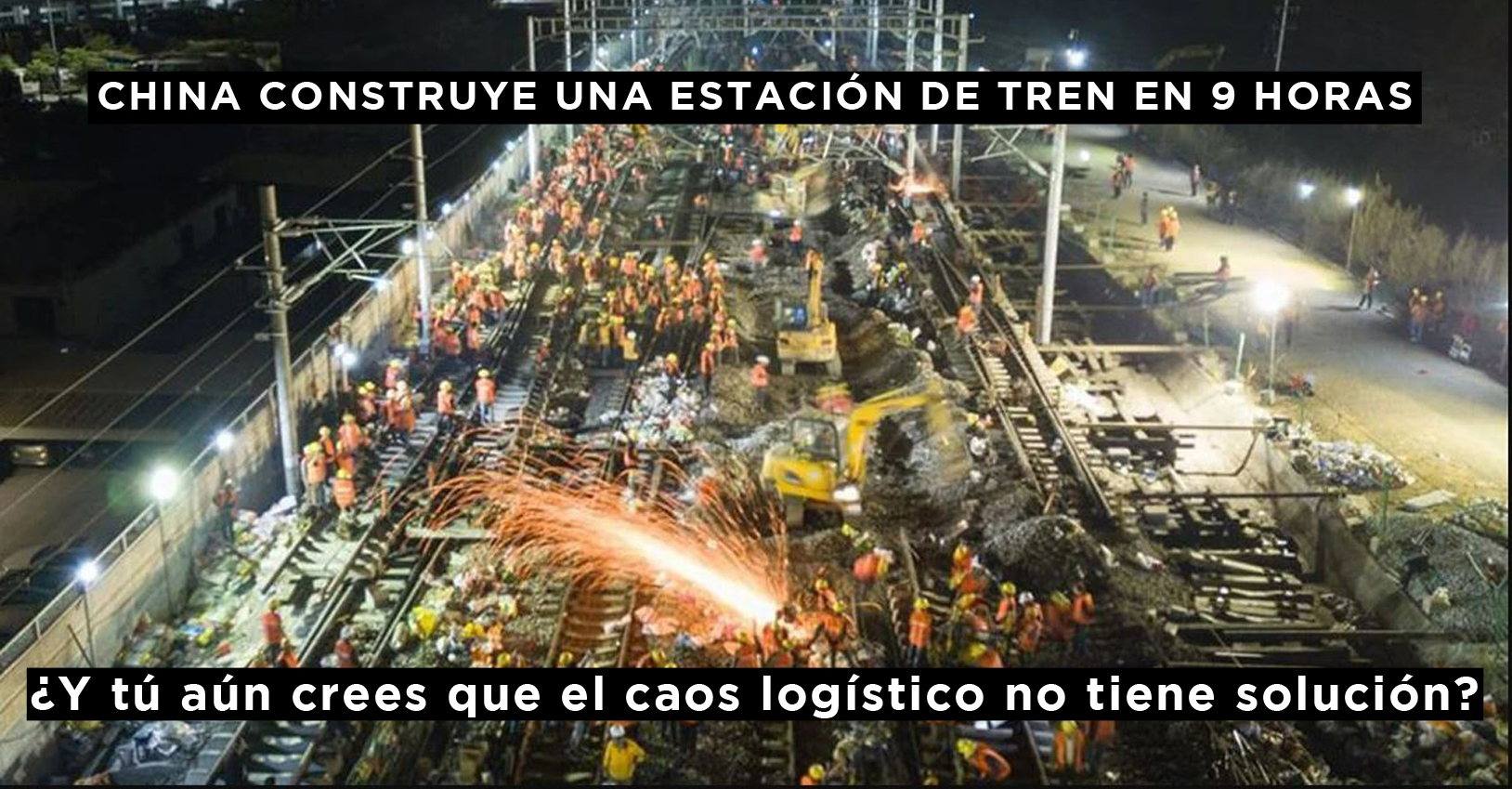 Si China construye una estación en 9 horas… ¿Por qué tu almacén sigue colapsado?
